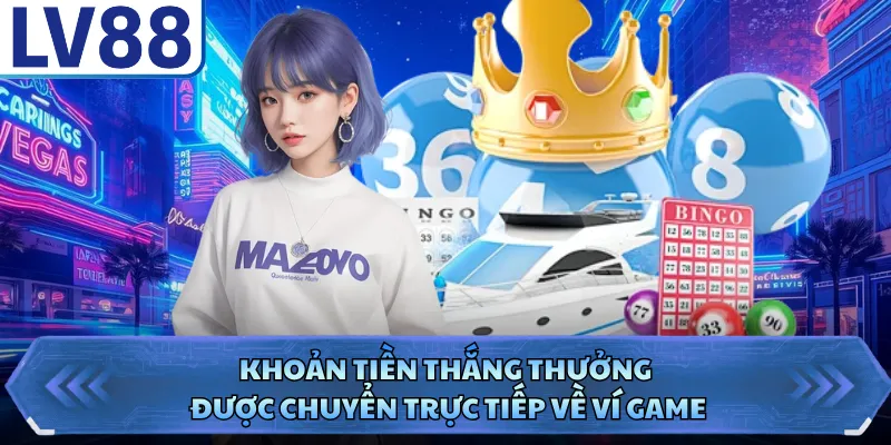 Mega 6/45 LV88 - Sản Phẩm Lô Đề Gây Bão Thị Trường 4 Khoản tiền thắng thưởng được chuyển trực tiếp về ví game