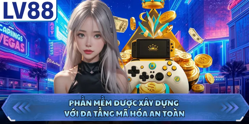 Tải App LV88 2 Phần mềm được xây dựng với đa tầng mã hóa an toàn